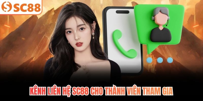 Kênh liên hệ SC88 cho thành viên tham gia